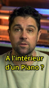 A l’intérieur d’un piano ?